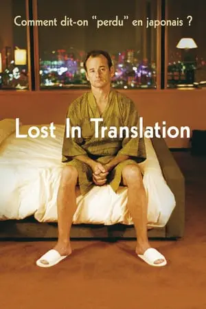 Regarder Lost in Translation en Streaming Gratuit Complet VF VOSTFR HD 720p