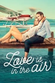 Regarder Love Is in the Air en Streaming Gratuit Complet VF VOSTFR HD 720p