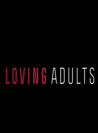 Regarder Loving Adults en Streaming Gratuit Complet VF VOSTFR HD 720p