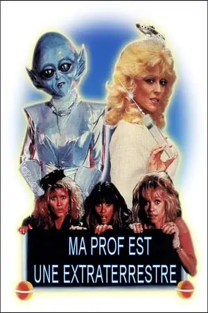 Regarder Ma prof est une extraterrestre en Streaming Gratuit Complet VF VOSTFR HD 720p