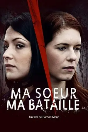 Regarder Ma soeur, ma bataille en Streaming Gratuit Complet VF VOSTFR HD 720p