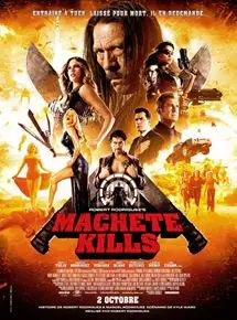 Regarder Machete Kills en Streaming Gratuit Complet VF VOSTFR HD 720p