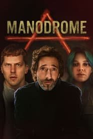 Regarder Manodrome en Streaming Gratuit Complet VF VOSTFR HD 720p