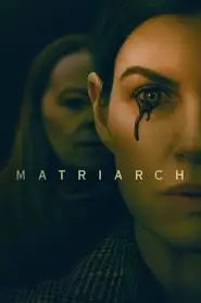 Regarder Matriarch en Streaming Gratuit Complet VF VOSTFR HD 720p