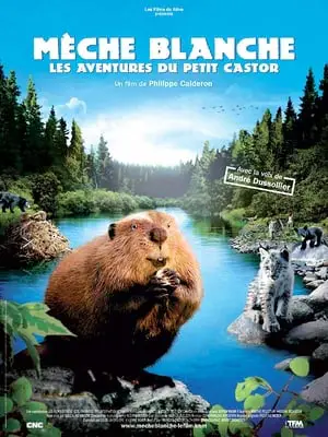 Regarder Mèche Blanche, les aventures du petit castor en Streaming Gratuit Complet VF VOSTFR HD 720p