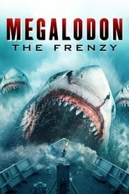 Regarder Megalodon: The Frenzy en Streaming Gratuit Complet VF VOSTFR HD 720p