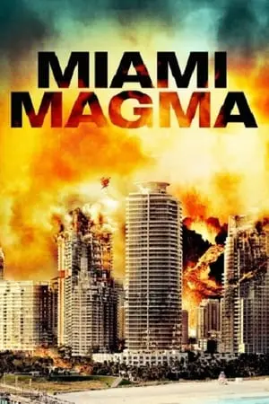 Regarder Miami Magma en Streaming Gratuit Complet VF VOSTFR HD 720p