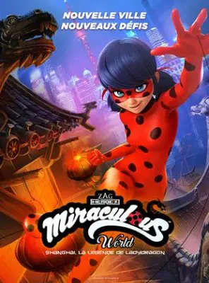 Regarder Miraculous World : Shanghai, la légende de Ladydragon en Streaming Gratuit Complet VF VOSTFR HD 720p