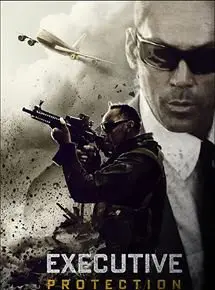 Regarder Mission : Executive Protection en Streaming Gratuit Complet VF VOSTFR HD 720p