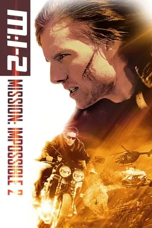 Regarder Mission : Impossible 2 en Streaming Gratuit Complet VF VOSTFR HD 720p