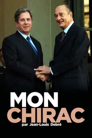 Regarder Mon Chirac en Streaming Gratuit Complet VF VOSTFR HD 720p