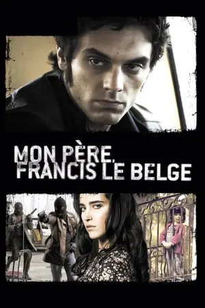 Regarder Mon père Francis le Belge en Streaming Gratuit Complet VF VOSTFR HD 720p