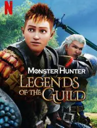 Regarder Monster Hunter: Legends of the Guild en Streaming Gratuit Complet VF VOSTFR HD 720p