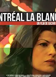 Regarder Montréal la blanche en Streaming Gratuit Complet VF VOSTFR HD 720p