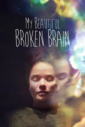 Regarder My Beautiful Broken Brain en Streaming Gratuit Complet VF VOSTFR HD 720p