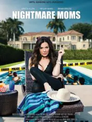 Regarder Nightmare Moms en Streaming Gratuit Complet VF VOSTFR HD 720p