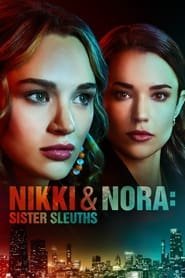 Regarder Nikki & Nora: Sister Sleuths en Streaming Gratuit Complet VF VOSTFR HD 720p