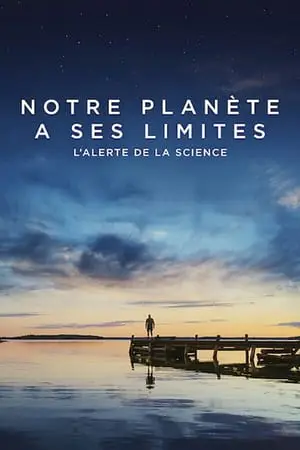 Regarder Notre planète a ses limites : L'alerte de la science en Streaming Gratuit Complet VF VOSTFR HD 720p