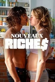 Regarder Nouveaux riches en Streaming Gratuit Complet VF VOSTFR HD 720p