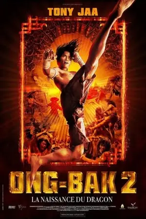 Regarder Ong-Bak 2 : La naissance du dragon en Streaming Gratuit Complet VF VOSTFR HD 720p