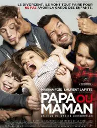 Regarder Papa ou maman en Streaming Gratuit Complet VF VOSTFR HD 720p