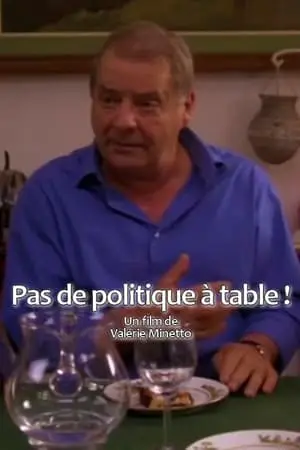 Regarder Pas de politique à table en Streaming Gratuit Complet VF VOSTFR HD 720p