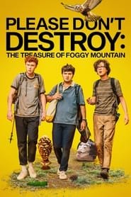 Regarder Please Don't Destroy: The Treasure of Foggy Mountain en Streaming Gratuit Complet VF VOSTFR HD 720p