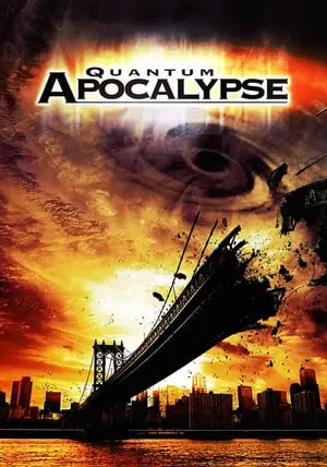 Regarder Quantum Apocalypse en Streaming Gratuit Complet VF VOSTFR HD 720p