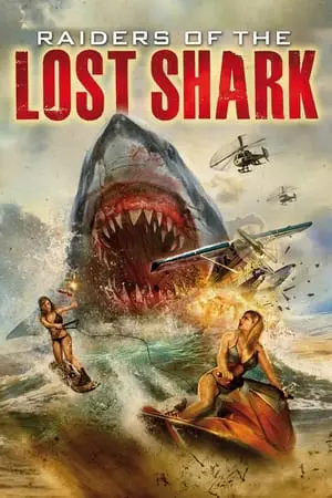 Regarder Raiders of the Lost Shark en Streaming Gratuit Complet VF VOSTFR HD 720p