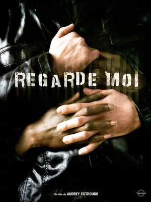 Regarder Regarde-moi en Streaming Gratuit Complet VF VOSTFR HD 720p