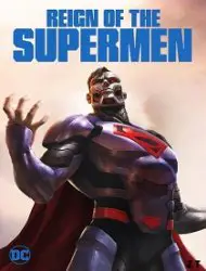 Regarder Reign of the Supermen en Streaming Gratuit Complet VF VOSTFR HD 720p