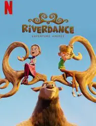 Regarder Riverdance : L'aventure animée en Streaming Gratuit Complet VF VOSTFR HD 720p