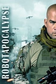 Regarder Robotapocalypse en Streaming Gratuit Complet VF VOSTFR HD 720p