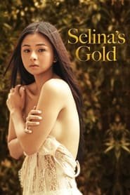 Regarder Selina's Gold en Streaming Gratuit Complet VF VOSTFR HD 720p