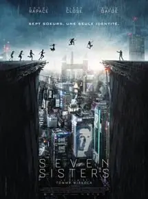 Regarder Seven Sisters en Streaming Gratuit Complet VF VOSTFR HD 720p