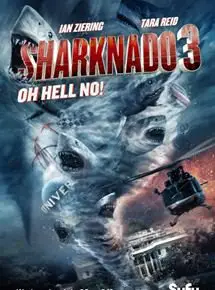 Sharknado 3 : Oh Hell No!