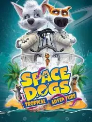 Regarder Space dogs : L'aventure tropicale en Streaming Gratuit Complet VF VOSTFR HD 720p