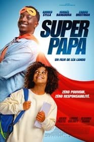 Regarder Super papa en Streaming Gratuit Complet VF VOSTFR HD 720p