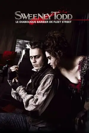 Regarder Sweeney Todd : Le Diabolique Barbier de Fleet Street en Streaming Gratuit Complet VF VOSTFR HD 720p