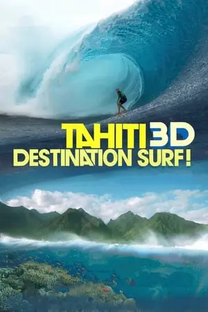 Regarder Tahiti 3D : Destination surf en Streaming Gratuit Complet VF VOSTFR HD 720p