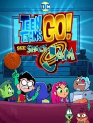 Regarder Teen Titans Go! See Space Jam en Streaming Gratuit Complet VF VOSTFR HD 720p