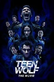 Regarder Teen Wolf : Le film en Streaming Gratuit Complet VF VOSTFR HD 720p