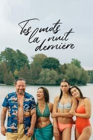 Regarder Tes mots la nuit dernière en Streaming Gratuit Complet VF VOSTFR HD 720p