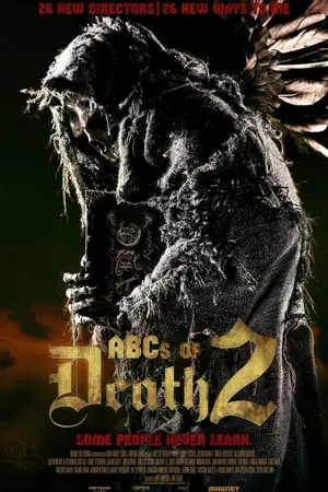 Regarder The ABCs of Death 2 en Streaming Gratuit Complet VF VOSTFR HD 720p