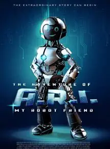 Regarder The Adventure of A.R.I. My Robot Friend en Streaming Gratuit Complet VF VOSTFR HD 720p