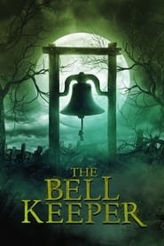 Regarder The Bell Keeper en Streaming Gratuit Complet VF VOSTFR HD 720p