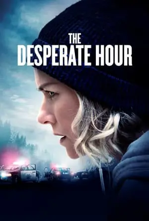 Regarder The Desperate Hour en Streaming Gratuit Complet VF VOSTFR HD 720p