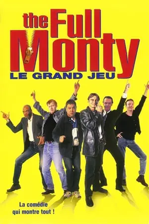 Regarder The Full Monty : Le grand jeu en Streaming Gratuit Complet VF VOSTFR HD 720p