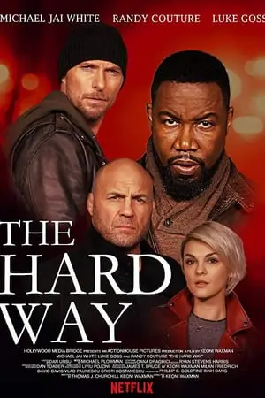 Regarder The Hard Way en Streaming Gratuit Complet VF VOSTFR HD 720p