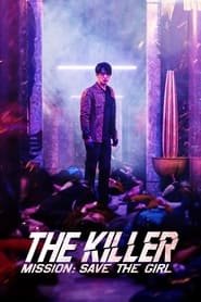 Regarder The Killer - Mission: Save the Girl en Streaming Gratuit Complet VF VOSTFR HD 720p